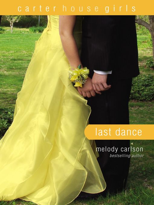 Title details for Last Dance by Melody Carlson - Available